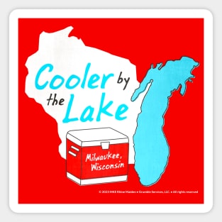 Cooler By The Lake • Milwaukee, Wisconsin Magnet